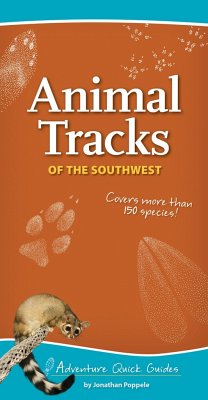Animal Tracks of the Southwest: Your Way to Easily Identify Animal Tracks - Poppele, Jonathan