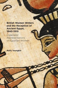 British Women Writers and the Reception of Ancient Egypt, 1840-1910 - Youngkin, Molly