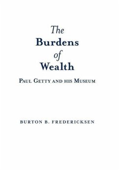 The Burdens of Wealth - Fredericksen, Burton B.