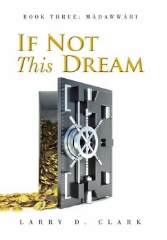 If Not This Dream - Clark, Larry D.
