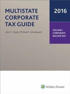 Multistate Corporate Tax Guide 2016 (2 Volumes) - Healy, John C.; Schadewald, Michael S.
