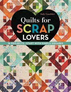 Quilts for Scrap Lovers - Gauthier, Judy