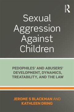 Sexual Aggression Against Children - Blackman, Jerome; Dring, Kathleen