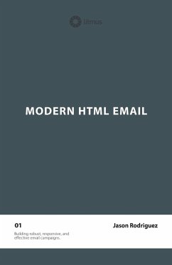 Modern HTML Email (Second Edition) - Rodriguez, Jason
