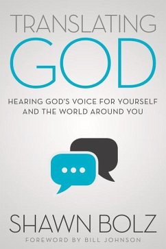 Translating God: Hearing God's Voice for Yourself and the World Around You - Bolz, Shawn