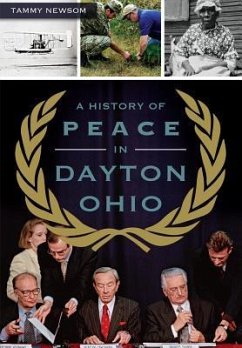 A History of Peace in Dayton, Ohio - Newsom, Tammy