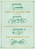 How to Smoke Pot (Properly)