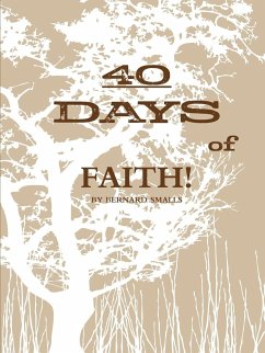 40 DAYS OF FAITH! - Smalls, Bernard