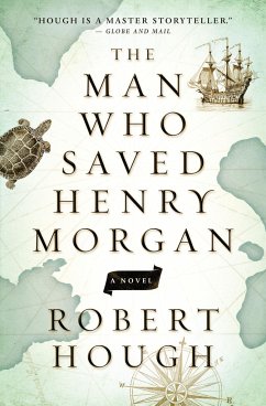 The Man Who Saved Henry Morgan - Hough, Robert