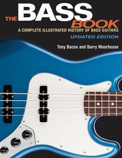 The Bass Book: A Complete Illustrated History of Bass Guitars - Bacon, Tony