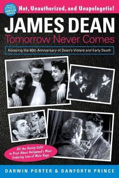 James Dean: Tomorrow Never Comes - Porter, Darwin; Prince, Danforth