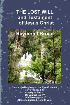 The Lost Will and Testament of Jesus Christ - Broad, Raymond
