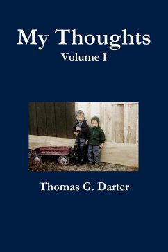 My Thoughts, Volume 1 - Darter, Thomas G.