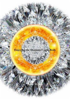 Enjoying the Diamond Light Body - Mason, Jayne