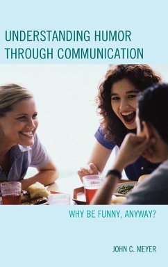 Understanding Humor through Communication - Meyer, John C.