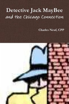 Detective Jack MayBee and the Chicago Connection - Neuf, Cpp Charles