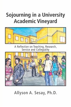 Sojourning in a University Academic Vineyard - Sesay, Ph. D. Allyson A.