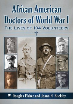 African American Doctors of World War I - Fisher, W. Douglas; Buckley, Joann H.