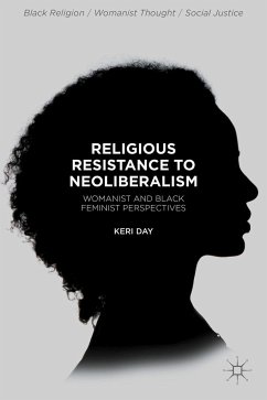 Religious Resistance to Neoliberalism - Day, Keri