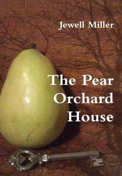 The Pear Orchard House - Miller, Jewell