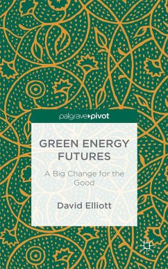 Green Energy Futures: A Big Change for the Good - Elliott, David