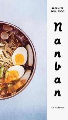 Nanban: Japanese Soul Food: A Cookbook - Anderson, Tim