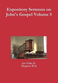 Expository Sermons on John's Gospel Volume 5 - Tolin, Jr. Joe