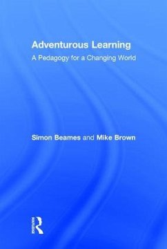 Adventurous Learning - Beames, Simon; Brown, Mike