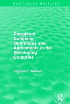 Petroleum Company Operations and Agreements in the Developing Countries - Mikesell, Raymond F