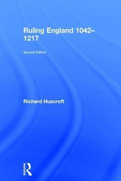 Ruling England 1042-1217 - Huscroft, Richard