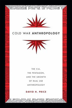 Cold War Anthropology - Price, David H.