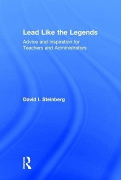 Lead Like the Legends - Steinberg, David I