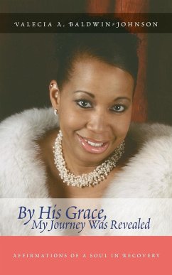 By His Grace My Journey Was Revealed - Baldwin-Johnson, Valecia A.