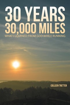 30 Years, 30,000 Miles - Tretter, Colleen