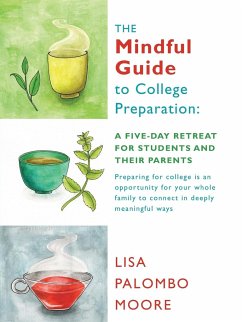 The Mindful Guide to College Preparation - Moore, Lisa Palombo