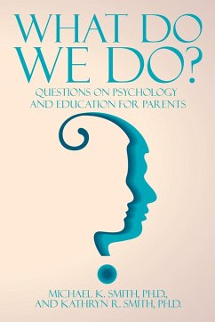 What Do We Do? - Michael K. Smith and Kathryn R. Smith