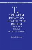 The 1993-1994 Debate on Health Care Reform: Did the Polls Mislead The Policy Makers?