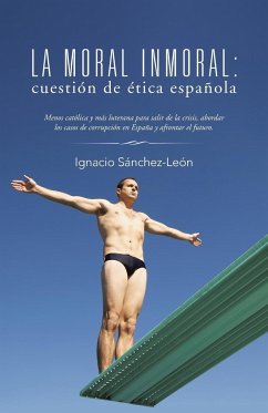 La moral inmoral - Sánchez-León, Ignacio