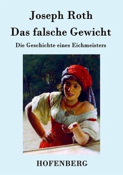 Das falsche Gewicht - Joseph Roth