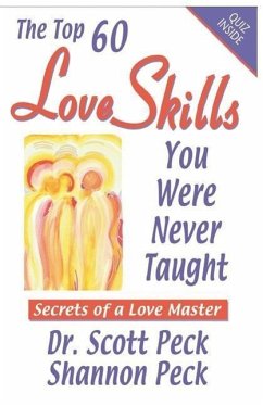 Love Skills You Were Never Taught: Secrets of a Love Master - Peck, Shannon; Peck, Scott