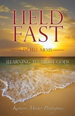 Held Fast in His Arms - Pendergrass, Kathryn Master