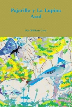 Pajarillo y La Lupina Azul - Cruz, William