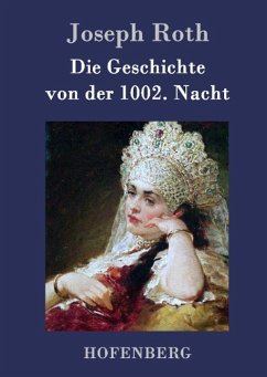 Die Geschichte von der 1002. Nacht - Joseph Roth