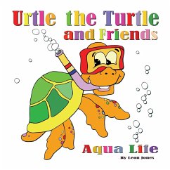 Urtle the Turtle and Friends: Aqua Life - Jones, Leon