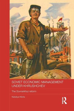 Soviet Economic Management Under Khrushchev - Kibita, Nataliya