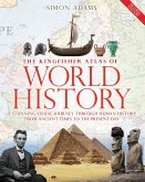 The Kingfisher Atlas of World History: A Pictoral Guide to the World's People and Events, 10000bce-Present