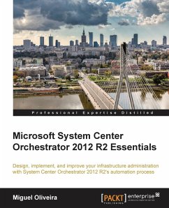 Microsoft System Center Orchestrator 2012 R2 Essentials - Oliveira, Miguel