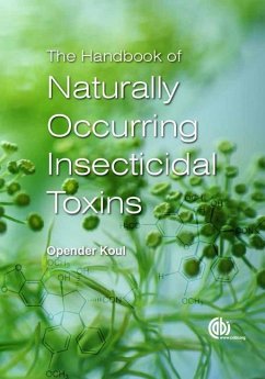 The Handbook of Naturally Occurring Insecticidal Toxins - Koul, Opender