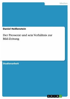 Der Presserat und sein Verhältnis zur Bild-Zeitung - Heißenstein, Daniel