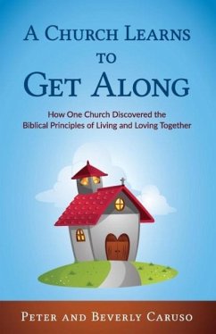 A Church Learns to Get Along - Peter, Caruso; Caruso, Beverly A